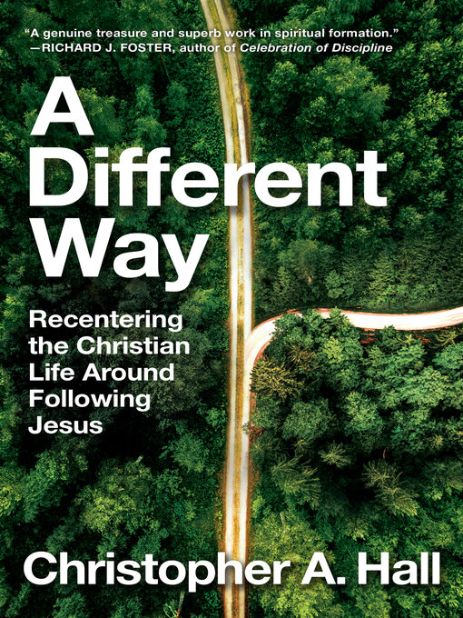 Title details for A Different Way by Christopher A. Hall - Available